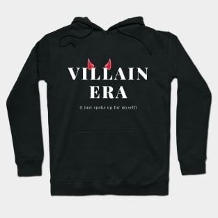 'VILLAIN ERA (I JUST SPOKE UP FOR MYSELF)' Hoodie